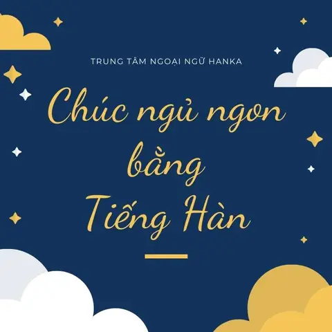 Ngủ Ngon Tiếng Hàn Là Gì