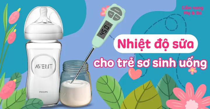 Nhiệt Độ Sữa Cho Trẻ Sơ Sinh