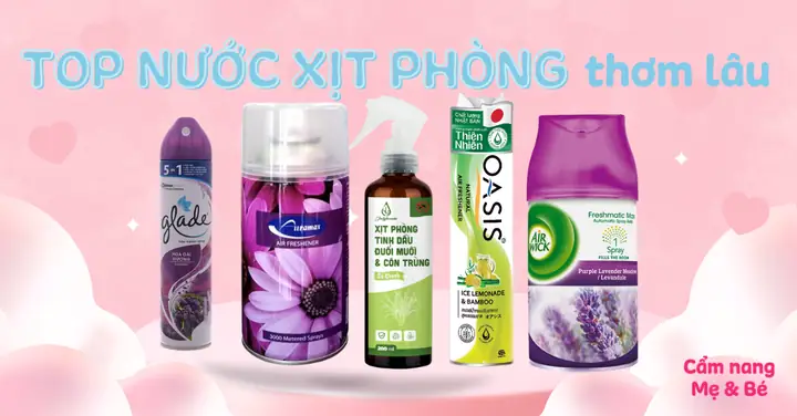 Nước Hoa Xịt Phòng Loại Nào Thơm