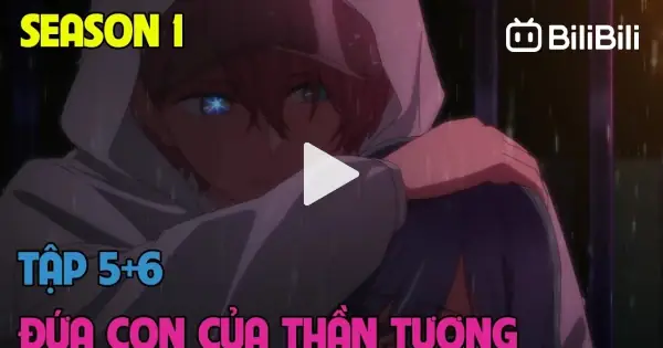 Oshi No Ko Tập 5: Sự Kiện Kinh Điển Định Hình Cảm Xúc Cả Series