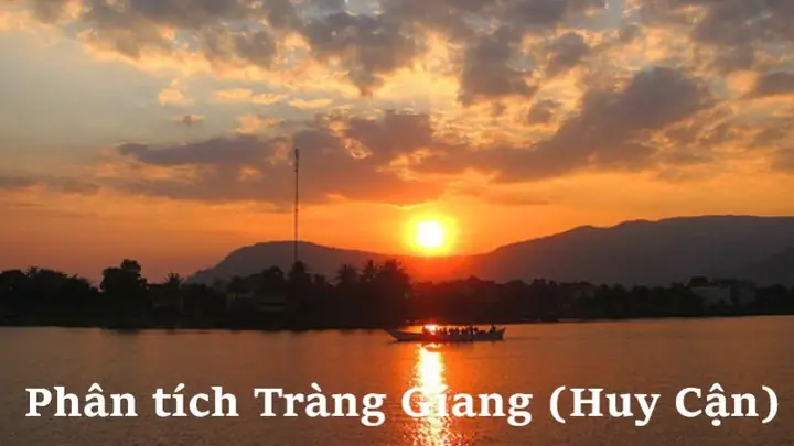 Tràng Giang – Nỗi Buồn Thiên Cổ Trong Chốn Thiên Nhiên Vô Cùng
