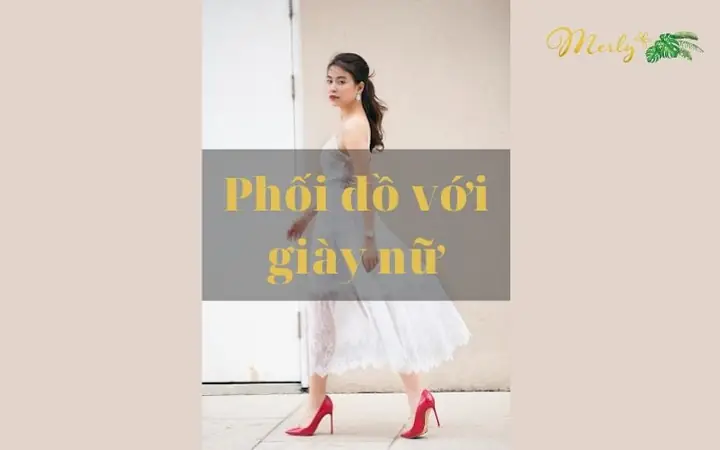 Hướng Dẫn Chi Tiết: Cách Phối Đồ Với Giày Đỏ Nữ Đẹp Và Thời Thượng