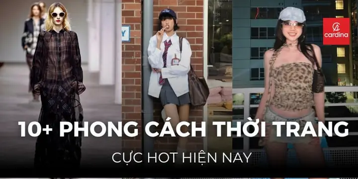 Phong Cách Thời Trang Hiện Nay: Tổng Hợp Chi Tiết Từ A Đến Z
