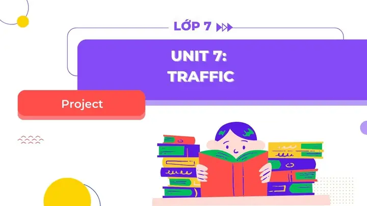 Project Unit 7 Lớp 7