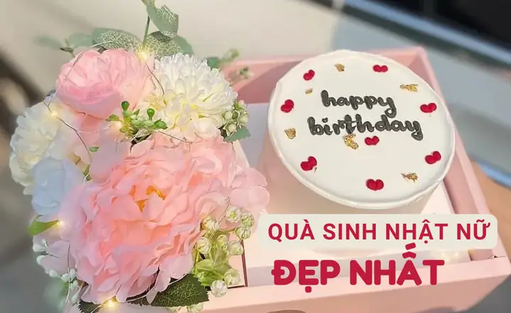 Quà Tặng Sinh Nhật Đẹp Nhất