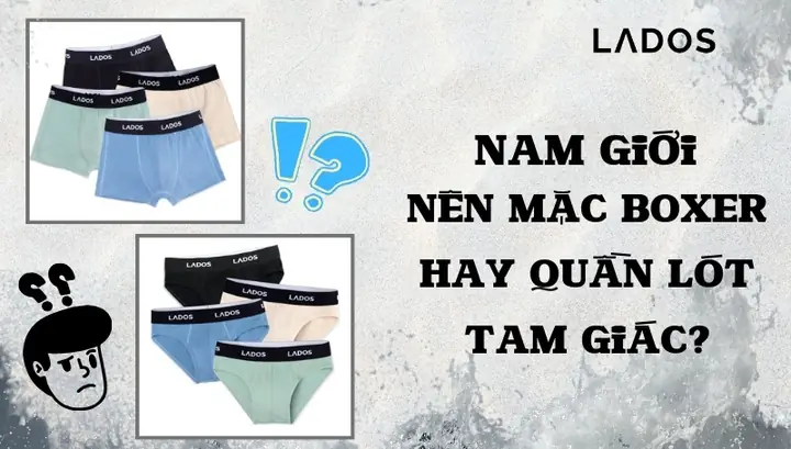 Quần Lót Nam: Boxer Hay Tam Giác?