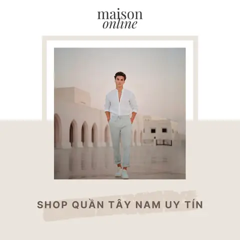 Top 10 Shop Quần Tây Nam Đẹp Tại Tp Hcm: Đánh Giá Toàn Diện Top 10 Shop Quần Tây Nam Đẹp Tại Tp Hcm: Đánh Giá Toàn Diện