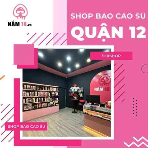 Shop Bao Cao Su Quận 12