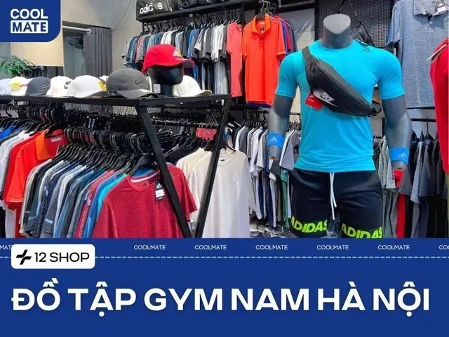 Top 12 Shop Đồ Tập Gym Nam Hà Nội Uy Tín, Chất Lượng
