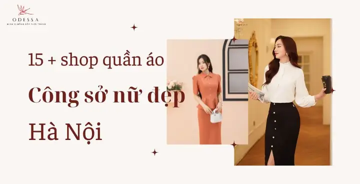 Đánh Giá 15 Shop Quần Áo Công Sở Nữ Đẹp & Uy Tín Nhất Hà Nội