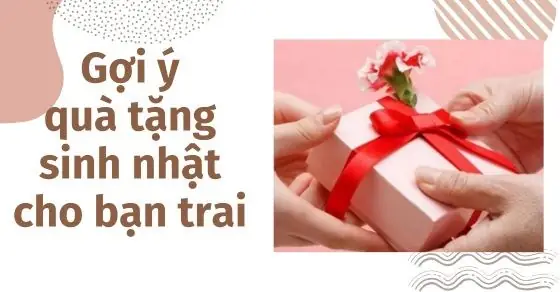 Đánh Giá Chi Tiết 20+ Món Quà Tặng Sinh Nhật Cho Nam: Lựa Chọn Hoàn Hảo Cho Bạn Trai