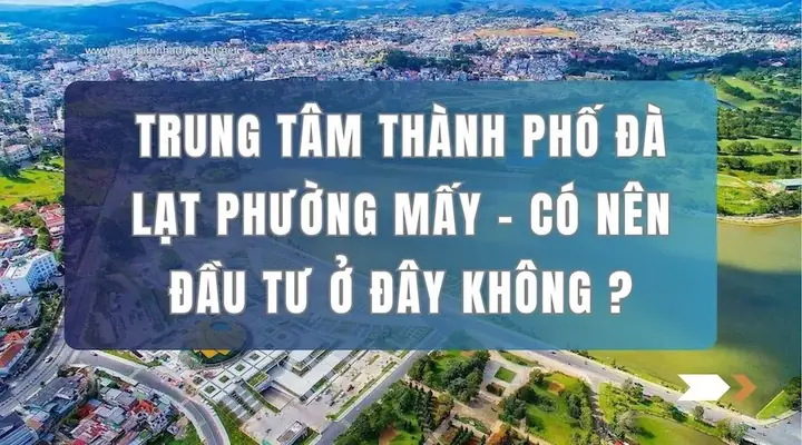 Trung Tâm Đà Lạt Ở Phường Mấy