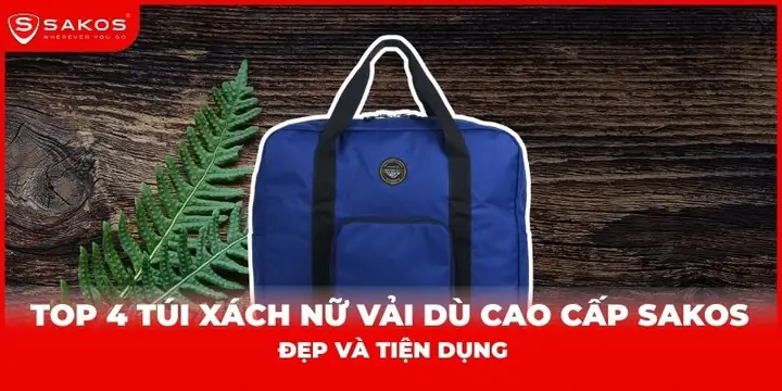 Túi Xách Vải Dù Cao Cấp: Đánh Giá Chi Tiết Và Top Sản Phẩm Hàng Đầu