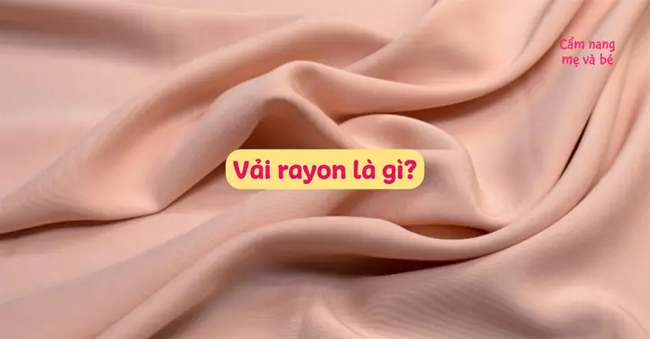 Vải Rayon Là Gì? Tổng Tất Tần Tật Từ Nguồn Gốc Đến Ứng Dụng Vải Rayon Là Gì? Tổng Tất Tần Tật Từ Nguồn Gốc Đến Ứng Dụng