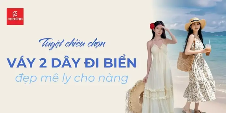 Top 10 Mẫu Váy 2 Dây Đi Biển Đẹp Nhất 2026: Review Chi Tiết Từ A-z